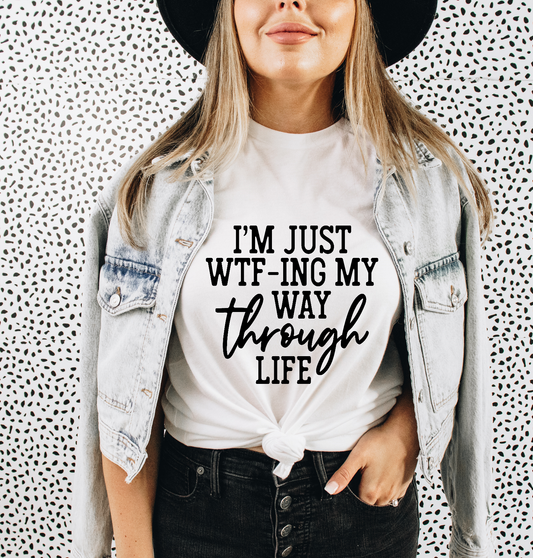 I'm just WTF-ing my way through life
